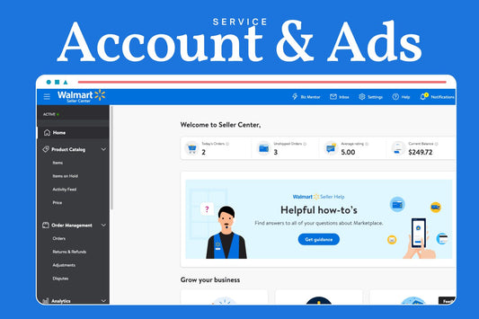 🧑‍💻 Account Support & Ads Management Services for Walmart